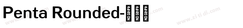 Penta Rounded字体转换